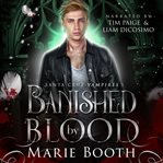 Banished by Blood : Santa Cruz Vampires cover image