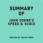 Summary of John Doerr's Speed & Scale cover image