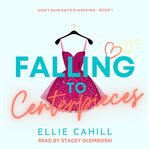 Falling to Centerpieces cover image
