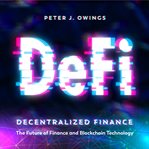 DeFi-Decentralized Finance : Decentralized Finance cover image