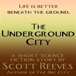 The Underground City cover image