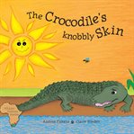 The Crocodile's Knobbly Skin cover image