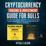 Cryptocurrency Trading & Investment Guide for Bulls cover image