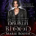 Broken by Blood cover image