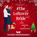 # The Leftover Bride cover image