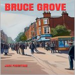 Bruce Grove cover image