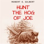 Hunt the Hog of Joe cover image