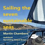 Sailing the Seven Sustainable Seas cover image