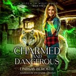 Charmed and Dangerous cover image
