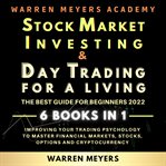 Stock market investing & day trading for a living : the best guide for beginners 2022 cover image