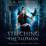 Stitching the Talisman cover image