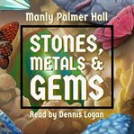 Stones, Metals & Gems cover image
