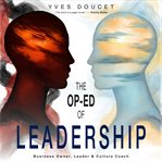 The Op-Ed of Leadership : Ed of Leadership cover image