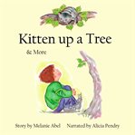 Kitten up a Tree & More cover image