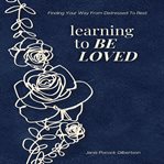 Learning to Be Loved cover image