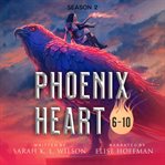 Phoenix heart: episodes 6-10 : Episodes 6 cover image