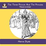 The Three Princes and the Princess Nouronnihar cover image