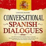 Conversational Spanish Dialogues cover image