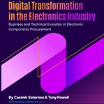 Digital Transformation in the Electronics Industry cover image