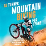 Mountain Biking for Teens cover image