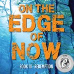 On the edge of now. Redemption cover image
