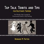 Tap Talk, Tidbits, and Tips for Dilettante Tappers cover image