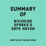 Summary of Nicholas Sparks's Safe Haven cover image