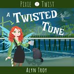 A Twisted Tune cover image