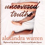 Uncovered Truths cover image