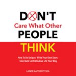 Don't Care What Other People Think cover image