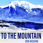 To the Mountain cover image