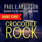 Crocodile rock cover image