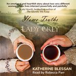 Home Truths With Lady Grey cover image