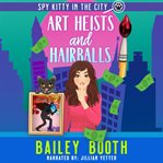 Art Heists and Hairballs cover image