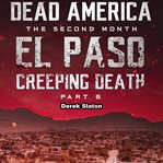 El Paso: Creeping Death - Part 6 : Creeping Death cover image