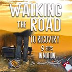 Walking the Road to Recovery cover image