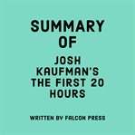 Summary of Josh Kaufman's The First 20 Hours cover image