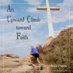 An Upward Climb Toward Faith cover image
