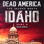 Idaho Pt. 3 : Dead America: The Second Month cover image