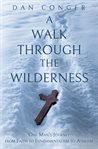 A Walk Through the Wilderness cover image