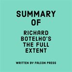 Summary of Richard Botelho's the Full Extent cover image
