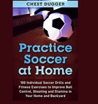 Practice Soccer At Home cover image