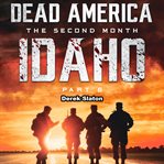Idaho Pt. 6 : Dead America: The Second Month cover image