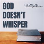 God Doesn't Whisper cover image