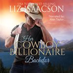 Her Cowboy Billionaire Bachelor cover image