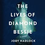 The Lives of Diamond Bessie cover image