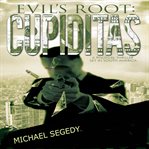 Cupiditas: evil's root cover image