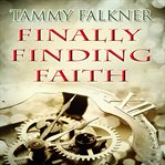 Finally finding Faith cover image