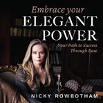 Embrace Your Elegant Power cover image