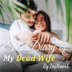 The Diary of My Dead Wife cover image